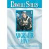 Danielle Steel's: No Greater Love