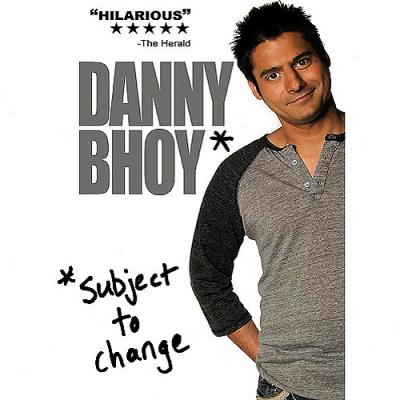 Danny Bhoy: Subject To Change (widescreen)