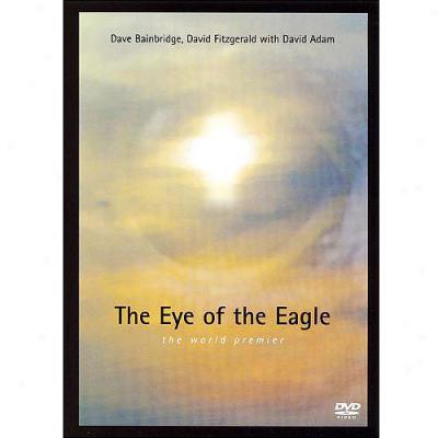 Dave Bainbridge, David Fitzgerald With David Adam: The Sight Of Ths Eagle - The World Premiere