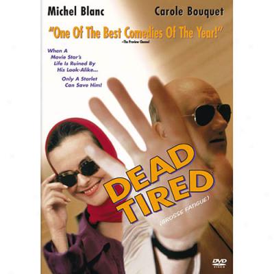 Dead Tired (grosse Fatigue)