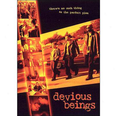 Devious Beings