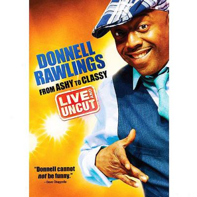 Donnell Rawlings: From Ashy To Classy - Live And Uncut (widescreen)