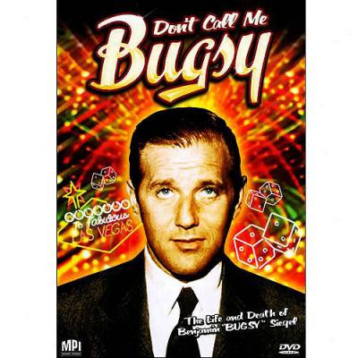 Don't Call Me Bugsy