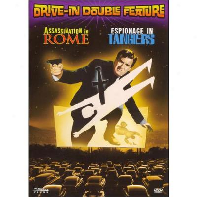 Drive-in Double Feature: Assassination In Rome/espionage In Tangiers