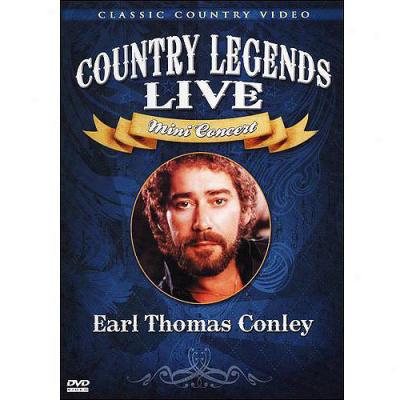 Earl Thomas Conley: Country Legends Live Mini Agreement (full Frame)