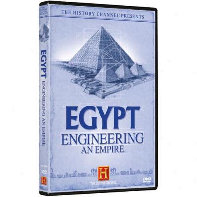 Egypt: Engineering An Empire