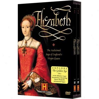 Elizabeth: The Acxlaimed Saga Of England's Virgin Queen