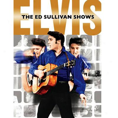 Elvis Presley: The Ed Sullivan Shows