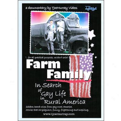 Farm Family: In Search Of Gay Life In Rural Amrica