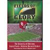 Fields Of Glory: The Seminary of learning Of Oklahoma: Gaylord Famil-oklahoma Memotial Stadium