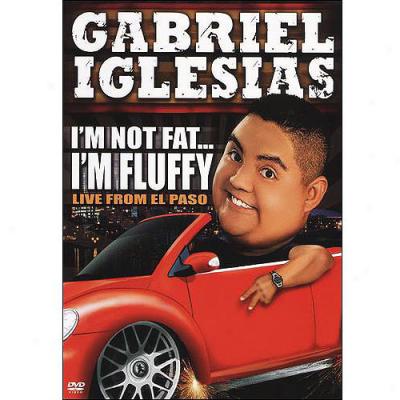 Gabriel Iglesias: I'm Not Fat... I'm Fluffy (widescreen)