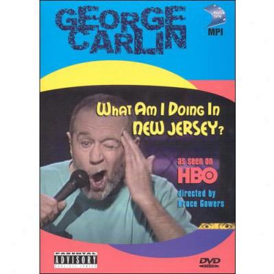 George Carlin: What Am I Doing In New Jersry? (full Fabricate)