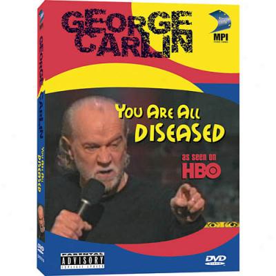 George Carlin: You Are All Diseased