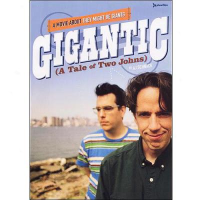 Gigantic (a Tale Of Two Johns)