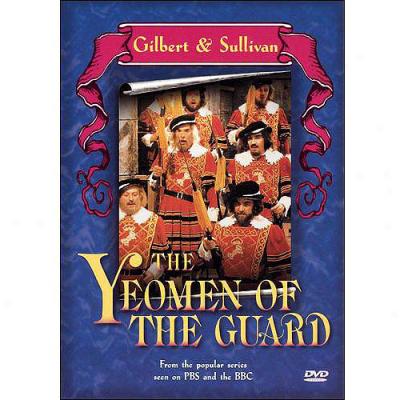 Gilbert & Sullivan: The Yeomen Of The Gurad