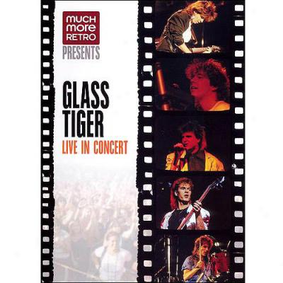 Glass Tiger: Live In Concert