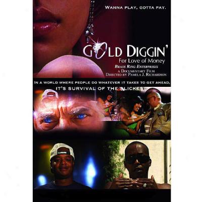 Gold Diggin': For Have affection for Of Moneh