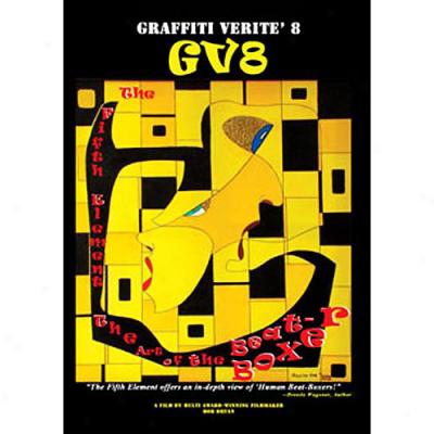 Graffiti Verite 08: The Fifth Element - The Art Of The Beat Boxer!