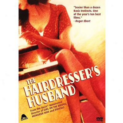 Hairdreswer's Husband (le Mari Ds La Coiffeuse) (french)