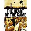 Heart Of The Game, The