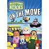 Higglytown Heroes: Heroes On The Move