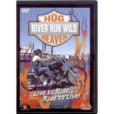 Hog Heaven: River Run Wild (harley Rally)