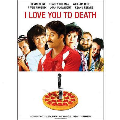 I Love You To Death (widescreen)