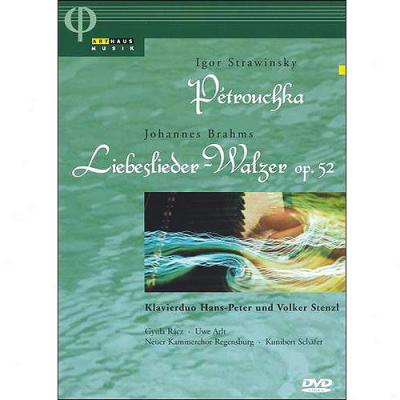 Igor Strawinsky: Petroucchka / Johannes Brahms - Liebeslieder-walzer Op. 52