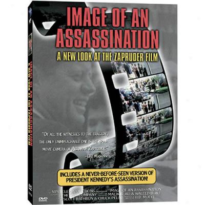 Image Of An Assassination: A New Look At The Zapruder Film (full Frame)