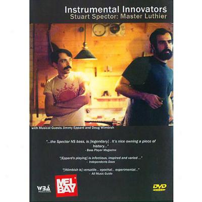 Instrumental Innovators: Stuart Spector / Master Luthier