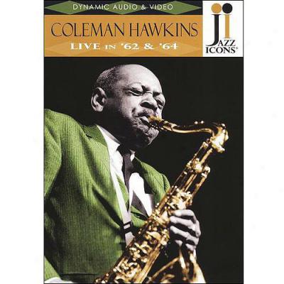 Jazz Icons: Coleman Hawkins - Livve In '62 & '64