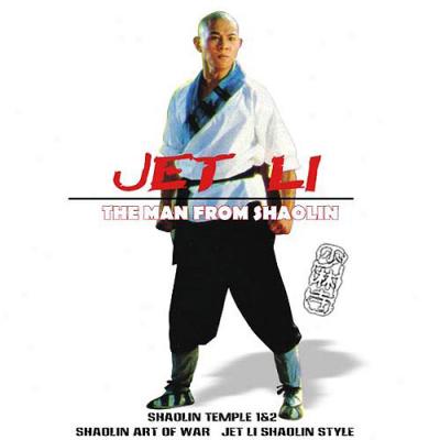 Jet Li: The Man From Shaolin - The Shaolin Temple 1 & 2 / Shaolin Art Of War / Jet Li Shaolin Style