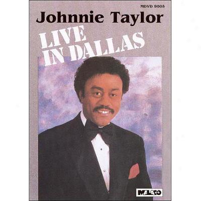 Johnnie Taylor: Live In Dallas