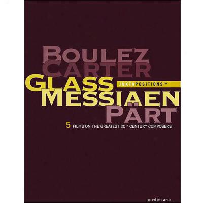 Juztapositions Box: Boulez, Carter, Glass, Messiaen, Part: Five Filmson The Greatest 20th Century C