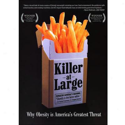 Killer At Large: Why Obesity Is America's Largest Threat