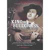 King Of Bluegrass - The Life And Times Of Jimmy Martin