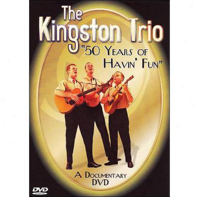 Kingston Trio: 50 Years Of Havin' Fun