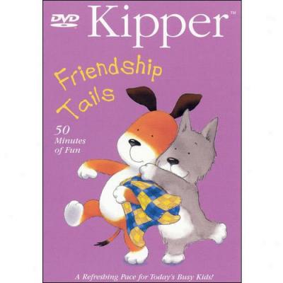 Kipper: Friendship Tails (full Frame)