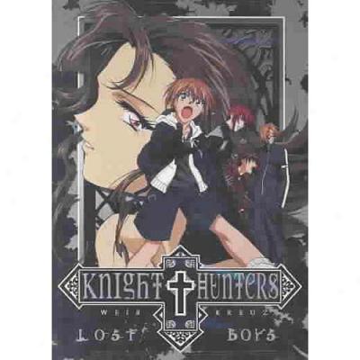 Knight Hunters: Wiess Kreuz - Vol. 2: Lost Boys