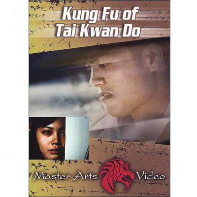 Kung Fu Of Tai Kwan Do