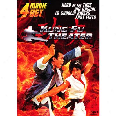 Kung Fu Theater: Hero Of The Time / Big Rascal / 18 Shaolin Riders / Fast Fists