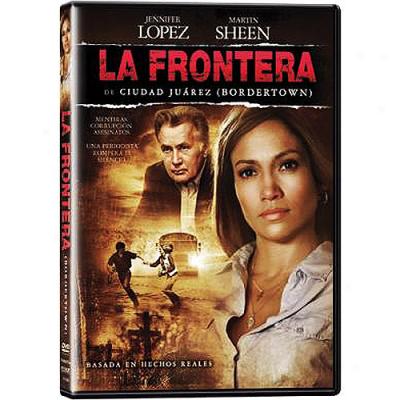 La Frontera De Ciudad Juarez (bordertown) (widescreen)