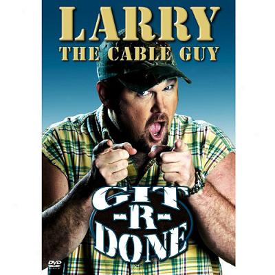 Larry The Cable Guy: Git-r-done (widescreen)