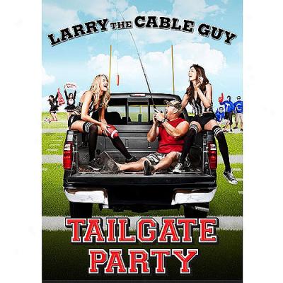 Larry The Cable Guy: Tailgate Party (full Frame)