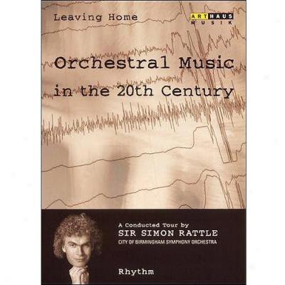 Leaving Home: Orchestral Music In The 20th Centurg - Rhythm