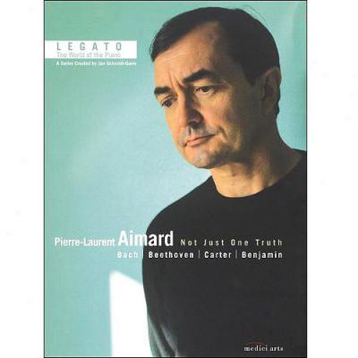 Legato: Th eWorld Of The Piano: Pierre-laurent Aimard - Not Just One Truth (widescreen)