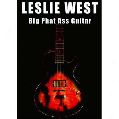 Lesloe West: Big Phat A** Guitar