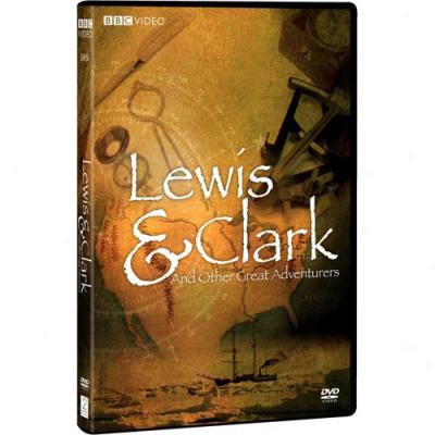 Lewis & Clark And Other Great Adventures