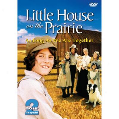 Little House On The Prairie: As Long As We're Together