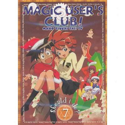 Magic User's Club Vol. 7: Should I Do? (tv Series)